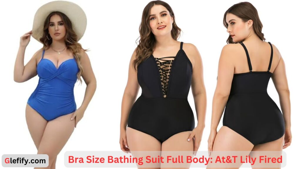 Bra Size Bathing Suit Full Body At&T Lily Fired