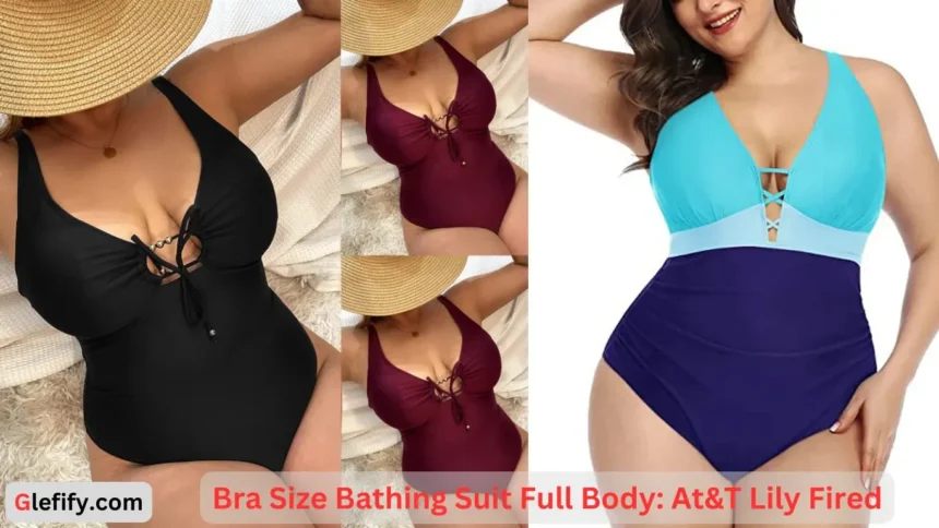 Bra Size Bathing Suit Full Body At&T Lily Fired